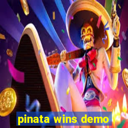 pinata wins demo